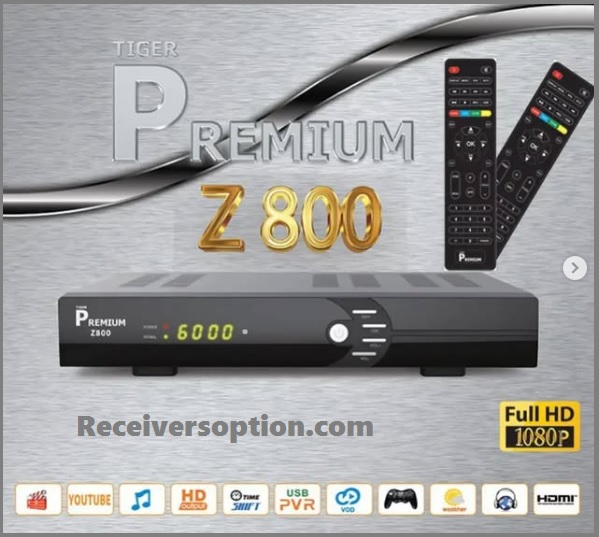 Tiger Premium Z800 Software Update Latest Version